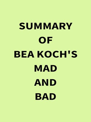 cover image of Summary of Bea Koch's Mad and Bad